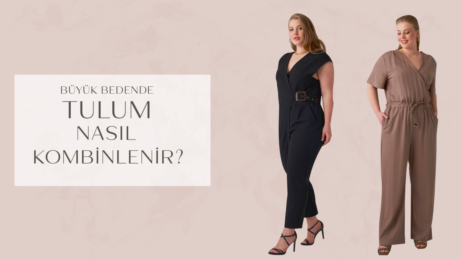 Büyük Bedende Tulum Nasıl Kombinlenir?