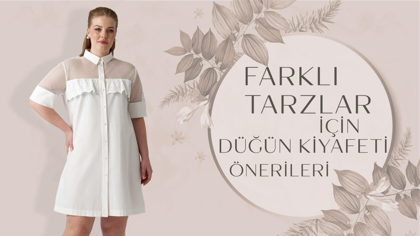 Farklı Tarzlar İçin Büyük Beden Düğün Kıyafetleri Önerileri